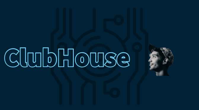 Clubhouse – La red de la palabra